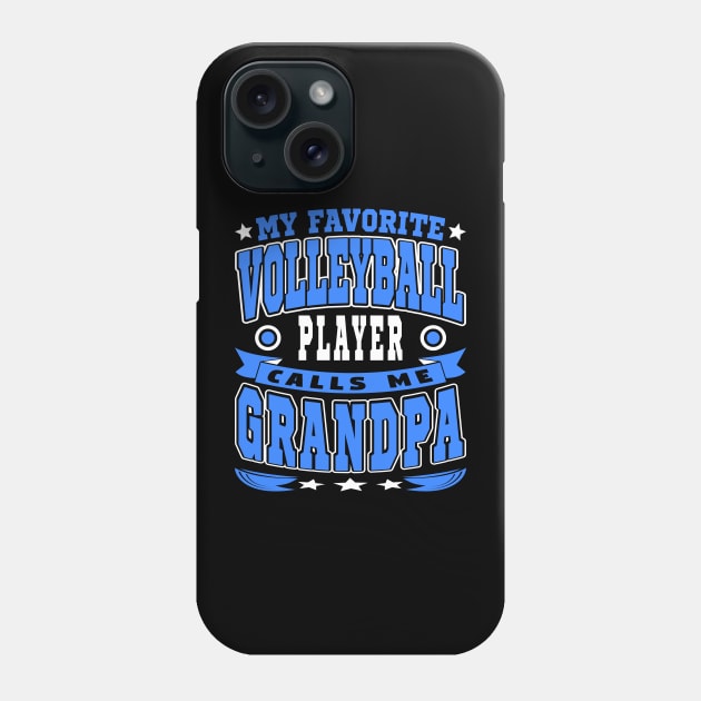 My Favorite Volleyball Player Calls Me Grandpa Text White Blue Phone Case by JaussZ