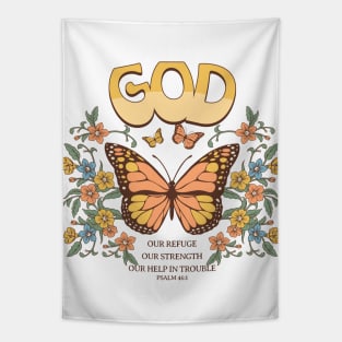 "God is our refuge and strength, an ever-present help in trouble." - Psalm 46:1 Tapestry