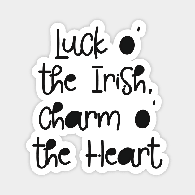 Luck o' the Irish, Charm o' the Heart Magnet by Nikki_Arts