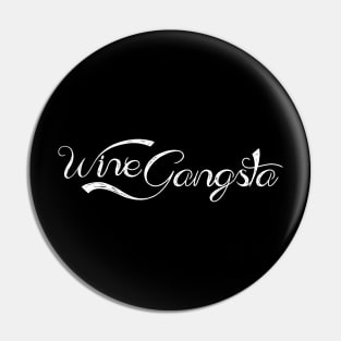 Wine Gangsta Pin