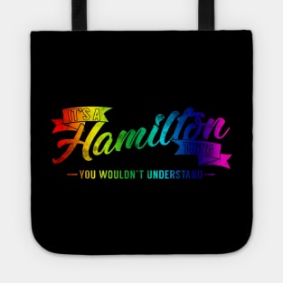 It's A Hamilton Thing You Wouldn't Understand Rainbow Tote