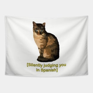 Silently Judging You in Spanish - Funny Cat Tapestry