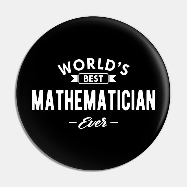 Mathematician - World's best mathematician ever Pin by KC Happy Shop