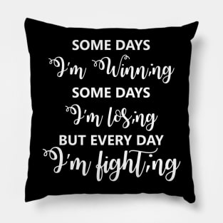 I'm Always Fight;ng Pillow