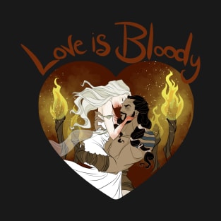 Love is Bloody T-Shirt