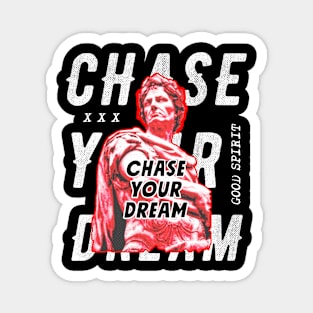 Chase Your Dream Magnet