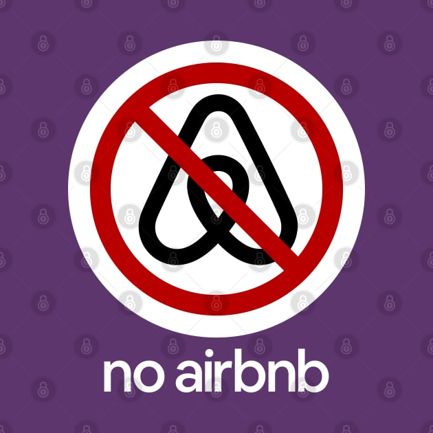 NO AIRBNB by Aries Custom Graphics