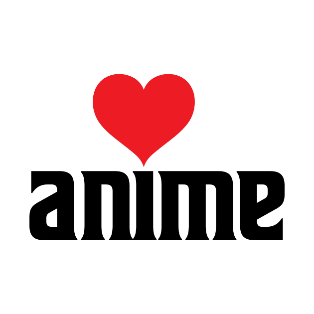 I HEART Anime by BRAVOMAXXX