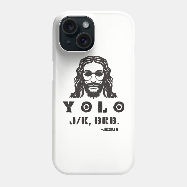 Yolo Jk Brb Jesus Funny Easter Day Phone Case by Aldrvnd