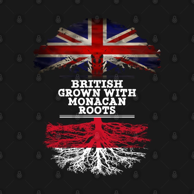 British Grown With Monacan Roots - Gift for Monacan With Roots From Monaco by Country Flags