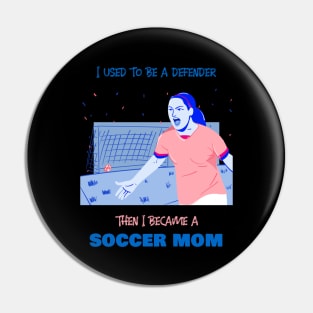 Soccer mom - defender Pin