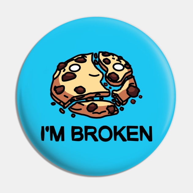 I'm Broken Cookie Pin by mrbitdot