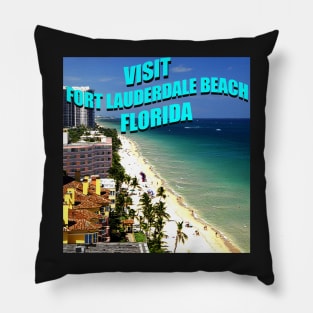 Visit Fort Lauderdale Beach Florida travel poster Pillow