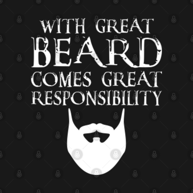 With Great Beard Comes Great Responsibility - Beard - Long Sleeve T ...