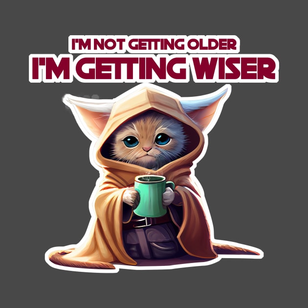 Funny I'm Not Getting Older I'm Getting Wiser Galactic Wise Cat Birthday by SpecialOccasionsWishes