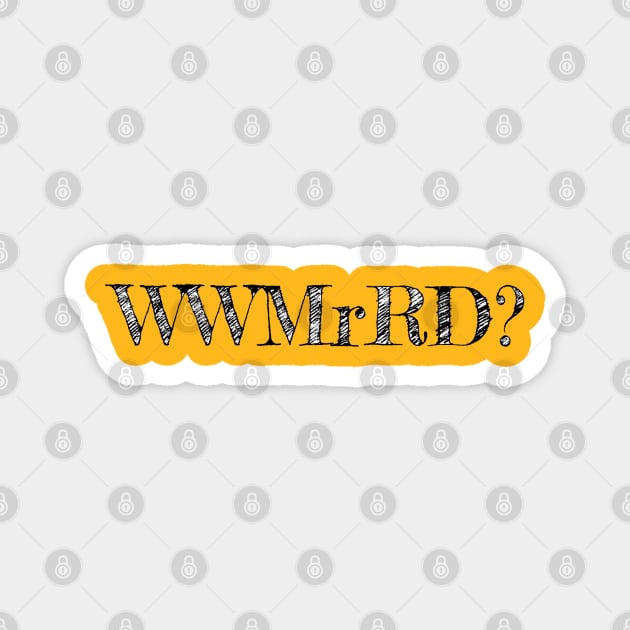 WWMrRD? Magnet by Southern Star Studios