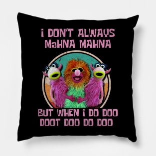 I don't always mahna mahna, 70s Pillow