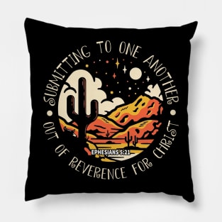 Submitting To One Another Out Of Reverence For Christ Mountains Cactus Pillow