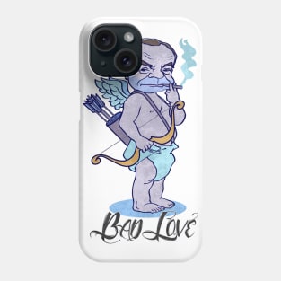 Bad Love Phone Case