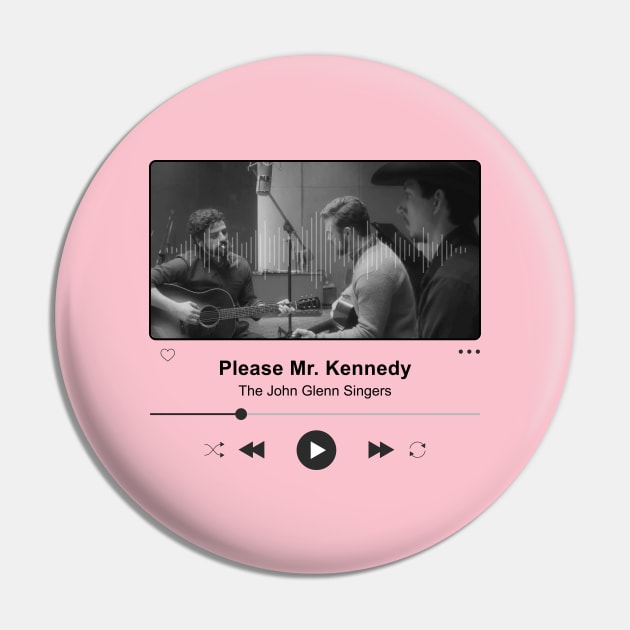 Please Mr. Kennedy - Music Player Illustrations Pin by Inner System