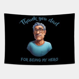 Thank You, Dad, for Being My Hero. Tapestry