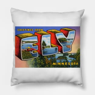 Greetings from Ely Minnesota - Vintage Large Letter Postcard Pillow