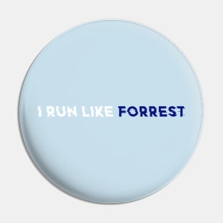 I Run Like Forrest Pin