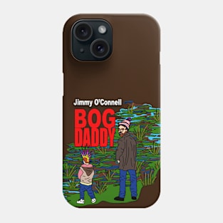 Bog Daddy Phone Case