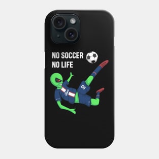 No soccer no live, Alien illustration Phone Case