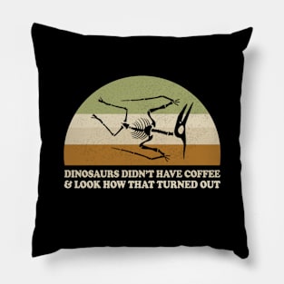 Dinosaurs did not have coffee - Pterodactyl Fossil Pillow