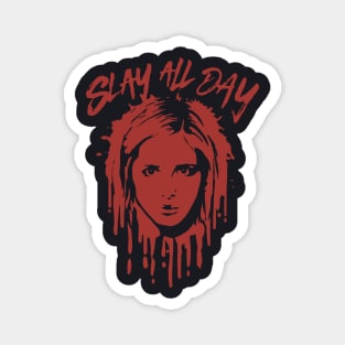 Sarah Michelle Gellars Slay All Day Apparel Daughter T Shirts Magnet