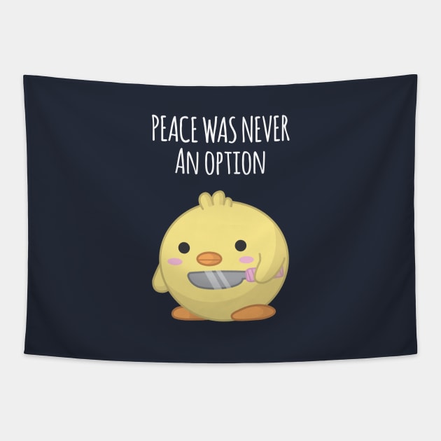 Peace Was Never an Option Tapestry by Sticus Design