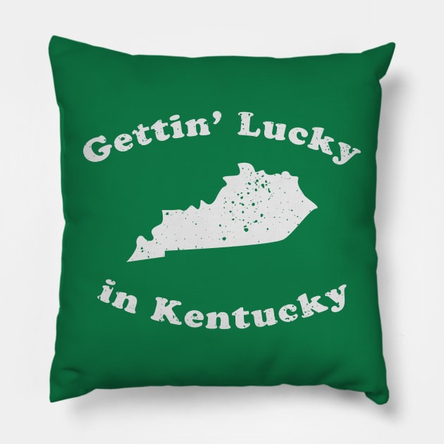 Gettin Lucky In Kentucky "St-Patrick-Day" Pillow by Junmir