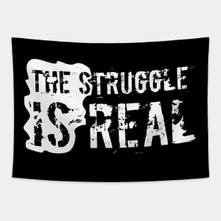 The Struggle is REAL Tapestry