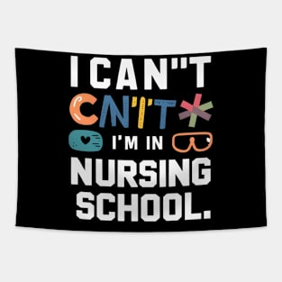 I Can'T I'M In Nursing School Student Nurse Tapestry