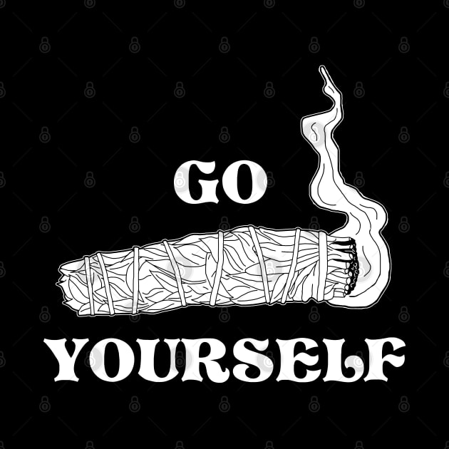 Go Smudge Yourself - Funny Smudge Stick Design (Black and White VARIANT) by Occult Designs