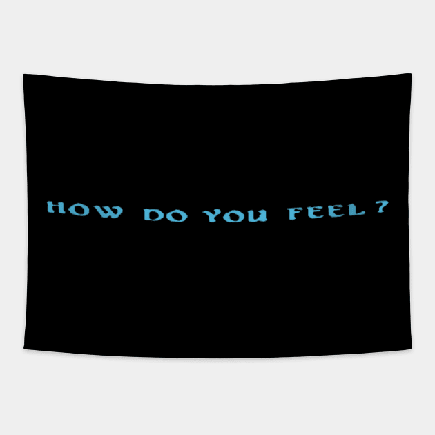 How do you feel? Tapestry by jerrodkingery