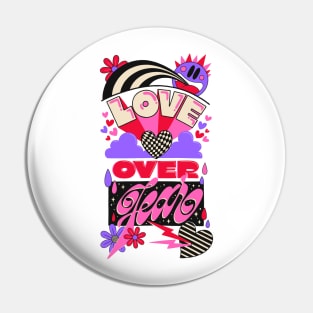 Love over fear Pin