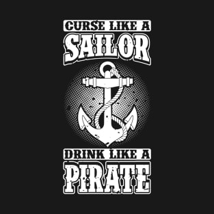 Curse Like A Sailor Drink Like A Pirate T-Shirt