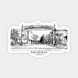 Vacaville - California Magnet