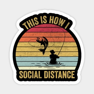 This Is How I Social Distance Fishing Magnet