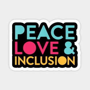 Peace Love Inclusion Special Education Teacher Gift Magnet