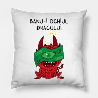 Banu-i ochiul dracului Pillow