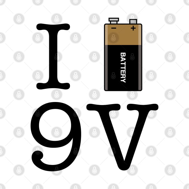 I Love 9V Battery by gemgemshop