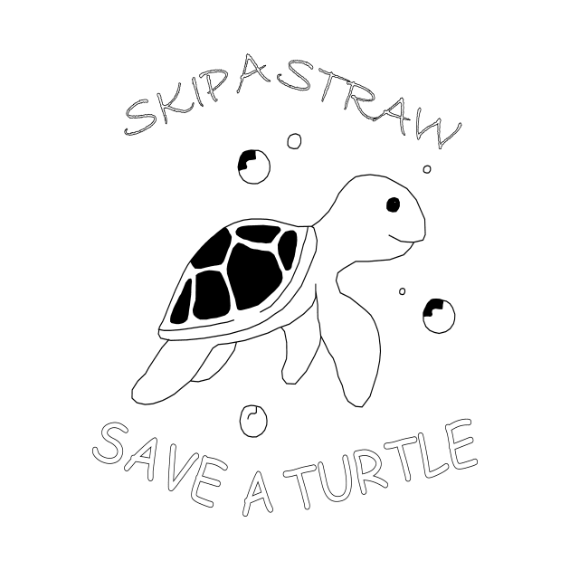 Skip a Straw Save a Turtle Anti Plastic - Empty Font by Awareness of Life