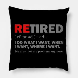 Retired, Retired Definition, Not My Problem Anymore, Grandpa, Grandma, Retro, Fathers Day Gift Idea, Mothers Day Gift Idea, Funny Retirement, Pillow