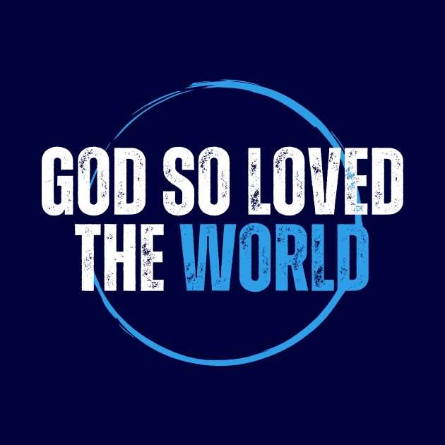 John 3:16 God So Loved The World Logo by CrossAndCrown