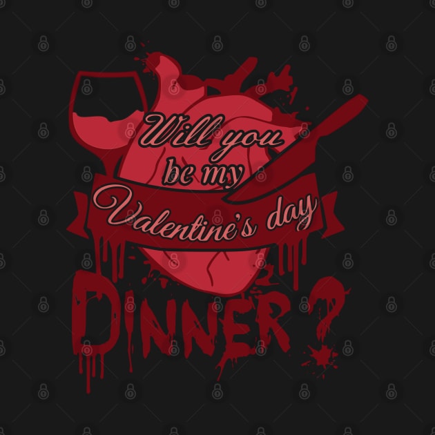 Will you be my Valentine's day DINNER? by FandomizedRose