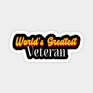 World's Greatest Veteran! Magnet