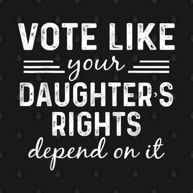 Vote Like Your Daughter’s by luna.wxe@gmail.com